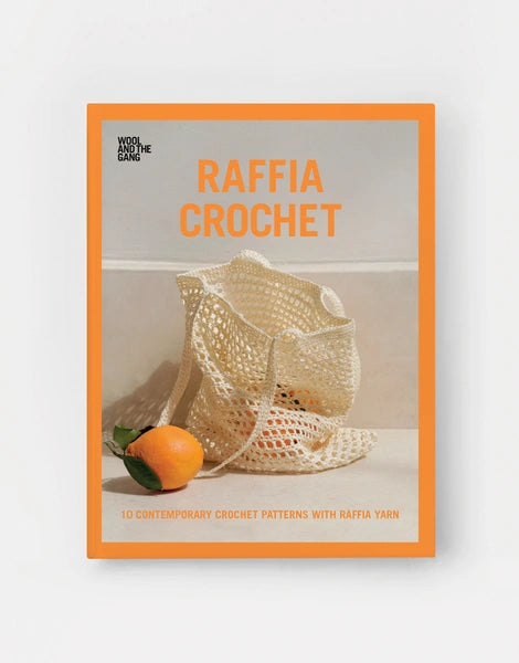 Wool and the Gang Raffia Crochet Pattern Book