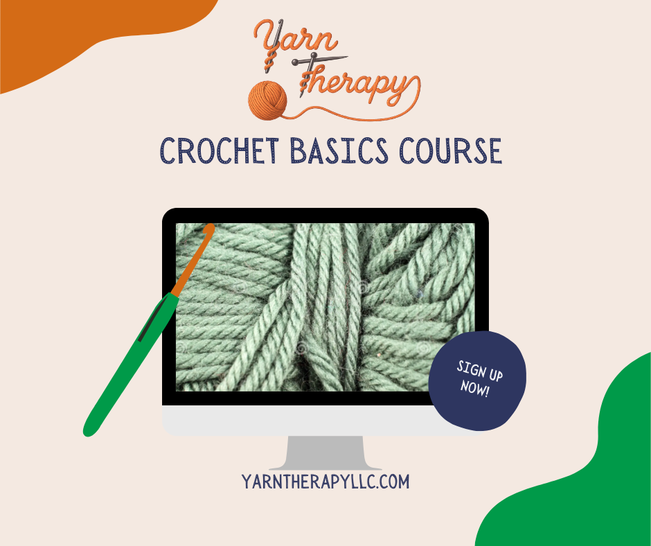 Basics of Crochet Class: Start Here